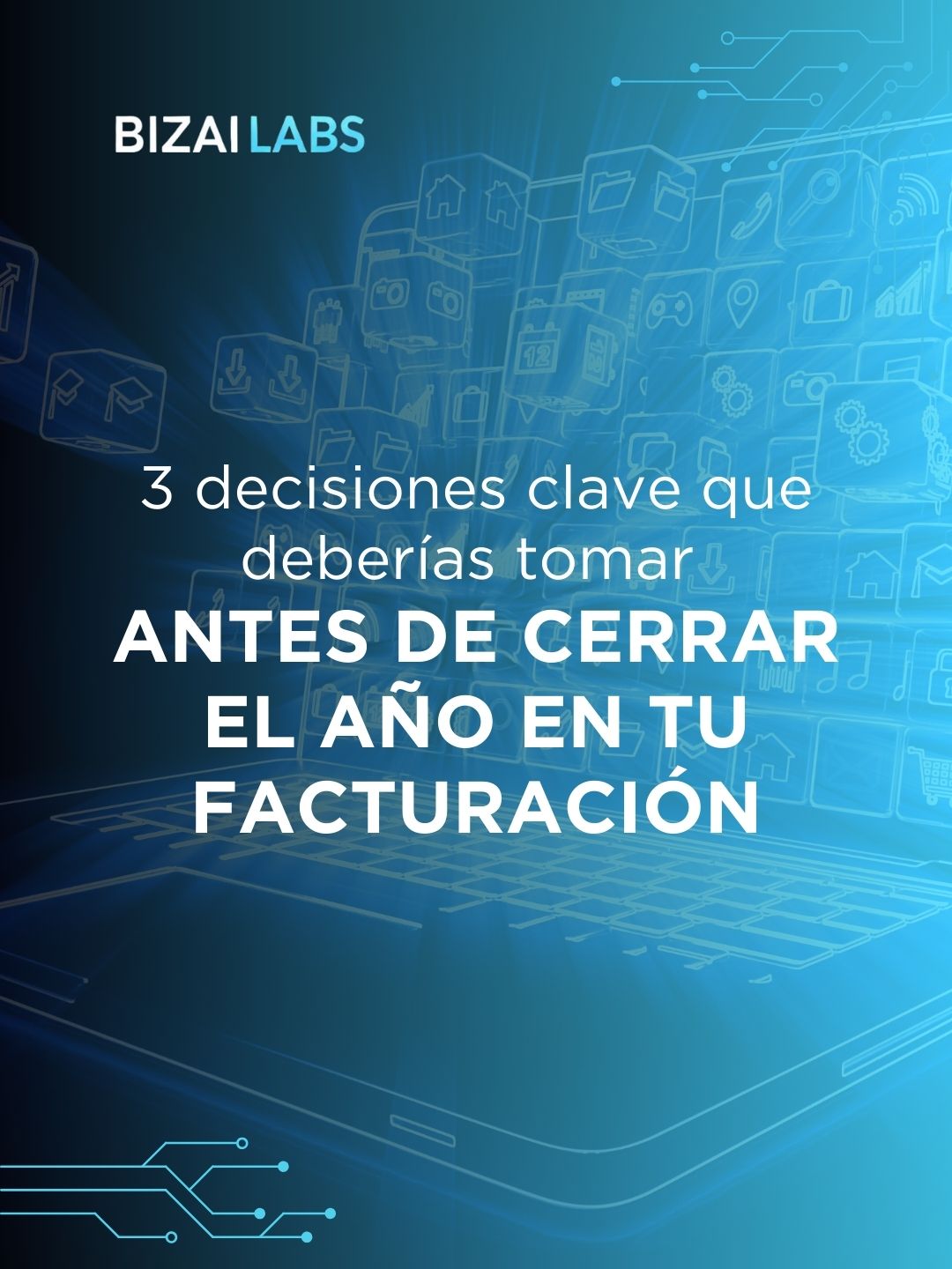 3 decisiones clave que deberías tomar antes de cerrar el año en tu facturación